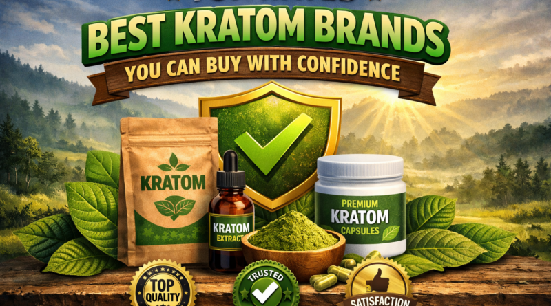Top Rated Best Kratom Brands You Can Buy With Confidence
